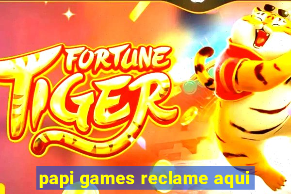 papi games reclame aqui